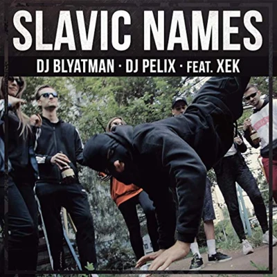 Slavic Names 專輯 Russian Village Boys/DJ Blyatman