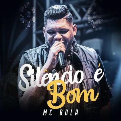 Silêncio É Bom 專輯 MC Bola