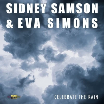 Celebrate The Rain 專輯 Sidney Samson/Tony Cha Cha/Bobby Burns/Casablanca Connect