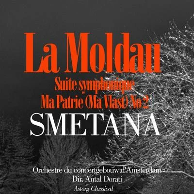 or chest熱度concert胳膊U彎道Amsterdam Smetana : Ma patrie, Suite symphonique No. 2 : La Moldau (Má Vlast) [My Country]