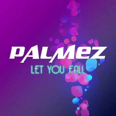 Let You Fall 专辑 Palmez/Domenico Ciaffone