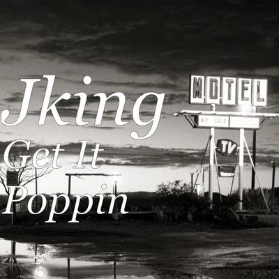 Get It Poppin 专辑 Jking