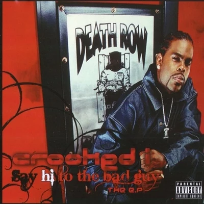 Say Hi To The Bad Guy 專輯 Crooked I/B-Real/REDMAN/Sean Price/Masta Ace