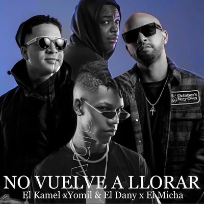 No Vuelve a Llorar 專輯 El Kamel/El Bandolero/Skarlet Official