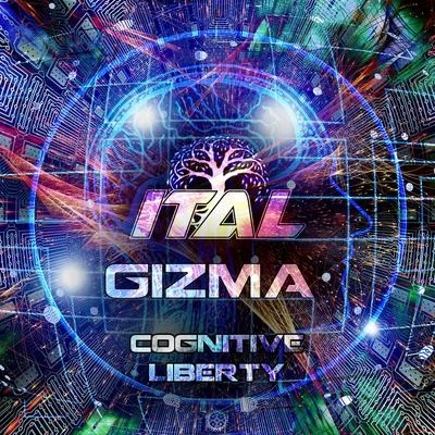 Ital/Gizma Cognitive Liberty