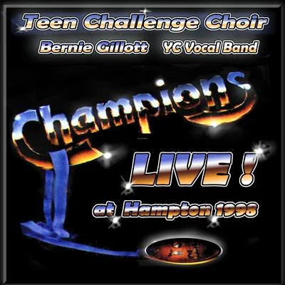 Champions Live at Hampton 1998 專輯 Teen Challenge Choir