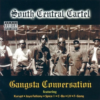 South Central Cartel Gangsta Conversation