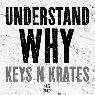 Understand Why 專輯 Keys N Krates