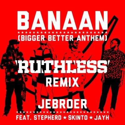 Banaan (Ruthless Remix) 专辑 Jebroer/DJ Parla/DJ Paul Elstak/Sharon Doorson/Charly Lownoise & Mental Theo