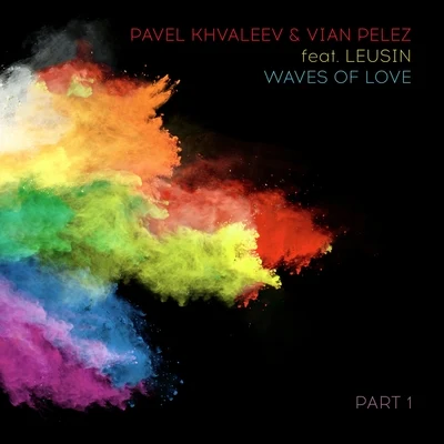 Waves of Love, Pt. 1 專輯 Pavel Khvaleev