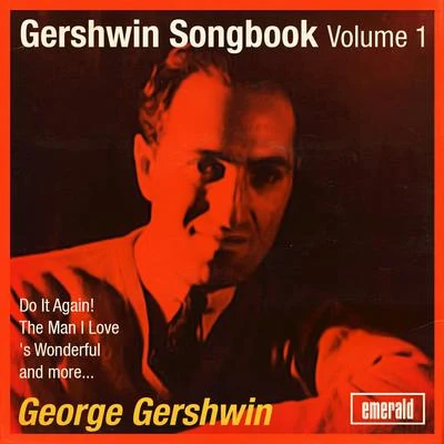 George Gershwin Gershwin Songbook, Vol. 1