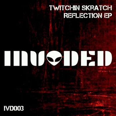 Reflection 专辑 Dom1no/Twitchin Skratch