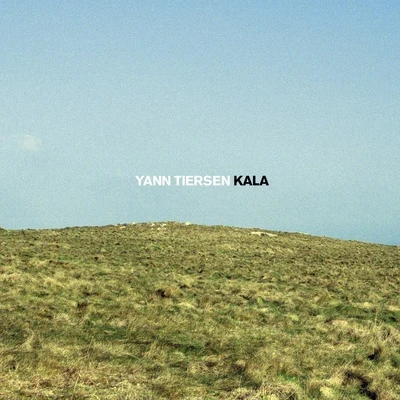 Kala 專輯 Yann Tiersen