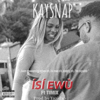 Isi Ewu 專輯 Kaysnap/Timix