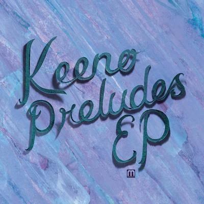 Preludes EP 專輯 Keeno/Etherwood/Kate Wild/Obsel/Fae.Vie