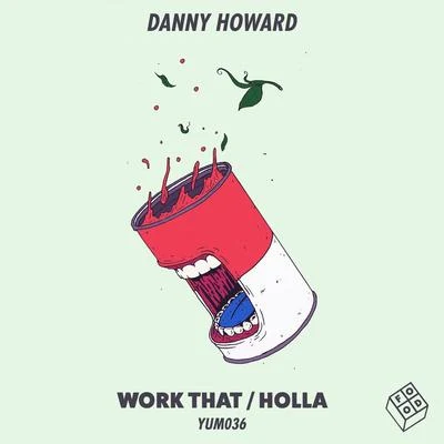 Work ThatHolla 專輯 Danny Howard