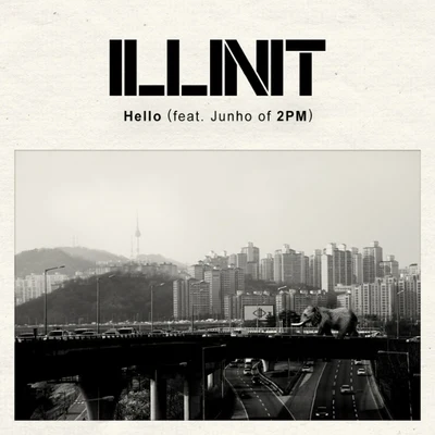 Hello 专辑 Lil Cham/전군/Illinit