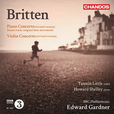 BRITTEN, B.: Piano ConcertoViolin Concerto (Shelley, Little, BBC Philharmonic, Gardner) 专辑 Howard Shelley