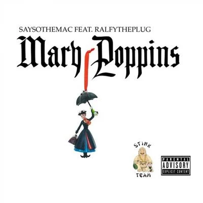 SaySoTheMacFenix Flexin Mary Poppins (feat. Ralfy the Plug)