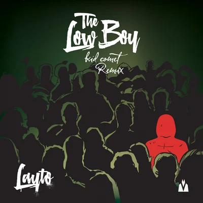 The Low Boy (Kid Comet Remix) 專輯 Layto/Neoni