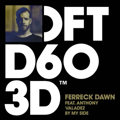 By My Side (feat. Anthony Valadez) 專輯 Ferreck Dawn