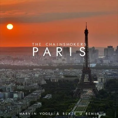 Paris (Marvin Vogel & Blaze U Remix) 专辑 Marvin Vogel/Joshua Francois/Feb/Eko/Big Z