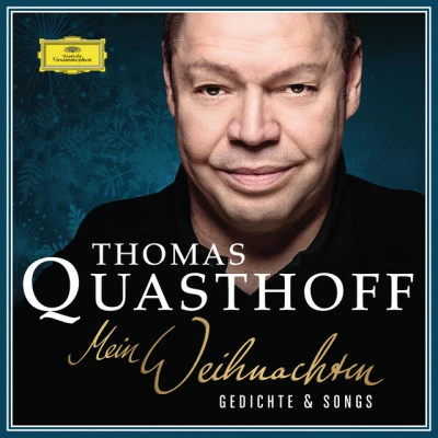 Mein Weihnachten - Gedichte & Songs 專輯 Thomas Quasthoff