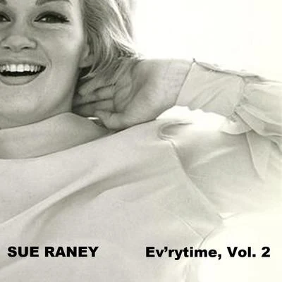 Ev&#x27;rytime, Vol. 2 专辑 Sue Raney/Nelson Riddle