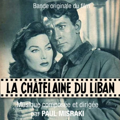 La châtelaine du Liban (Bande originale du film de Richard Pottier) 專輯 Paul Misraki