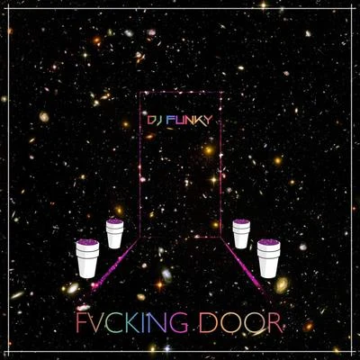 DJ Funky FVCKING DOOR