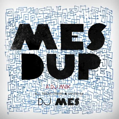 Mes Dup - Mixed By DJ Mes - Single 专辑 DJ Mes