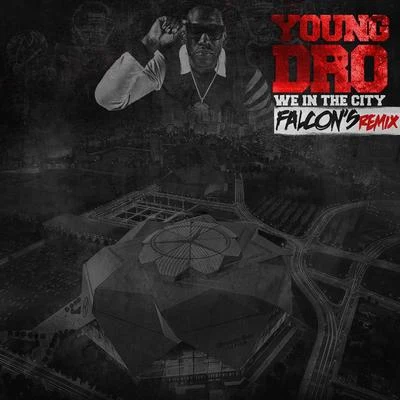 We In Da City (Atlanta Falcons Remix 2017) 專輯 Huli Shallone/Young Dro