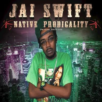 JustoJai Swift Native Prodigality (Deluxe Edition)