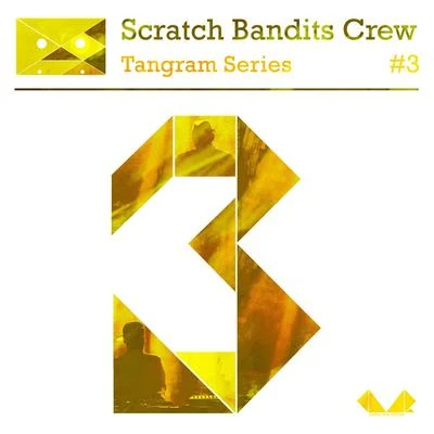 Scratch Bandits CrewBaja FrequenciaChinese Man Tangram Series, Vol. 3