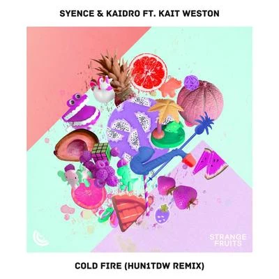 Cold Fire (feat. Kait Weston) [HUN1TDW Remix] 專輯 Syence/Jake Neumar