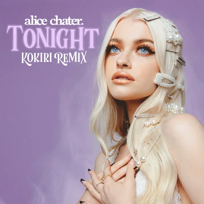 Tonight (Kokiri Remix) 專輯 Alice Chater/Iggy Azalea