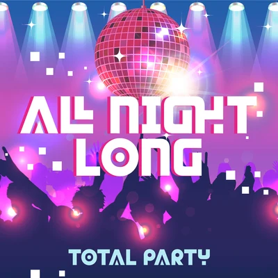 All Night Long Total Party: Ibiza Chillout Lounge, Ibiza Beach Paty Vibes, Rest, Lounge Bar, Cold Cocktail & Drinks, Holiday Chillout Music 2019 專輯 New Chill Out Music/Mega Chillout – Summer Hits 2017/Chillout Lounge Relax/Dance/Lounge