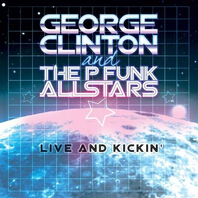 Live and Kickin 專輯 Cimafunk/George Clinton