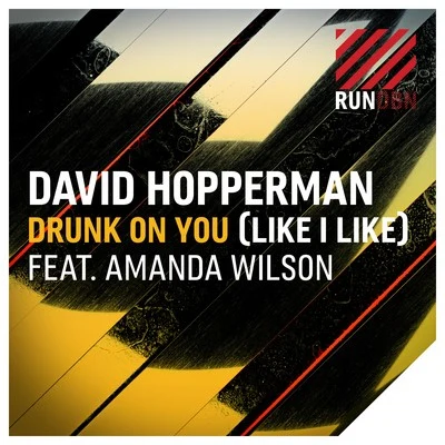 Drunk on You (Like I Like) 專輯 David Hopperman/Danny Dearden