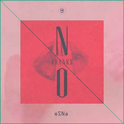 No Thanks (Prod. By 87sound) 專輯 2Young (2 Young)/eSNa