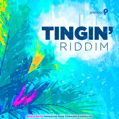 Tingin&#x27; Riddim (Soca 2019 Trinidad and Tobago Carnival) 专辑 Precision Productions/Kerwin Du Bois