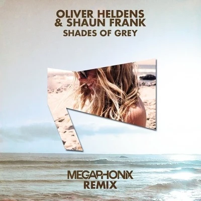 Oliver Heldens Shades Of Grey(Megaphonix Remix)