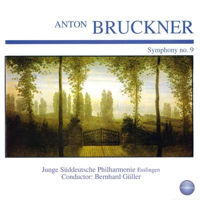 Bruckner: Symphony No. 9 in D Minor "Dem Lieben Gott" 專輯 Anton Bruckner