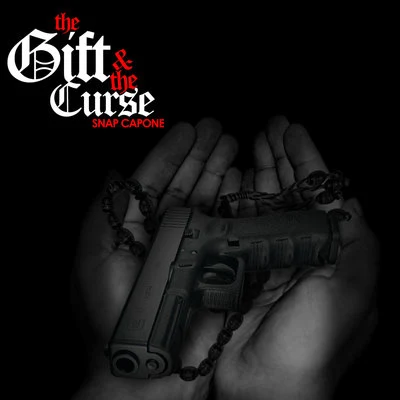 The Gift The Curse 专辑 Snap Capone