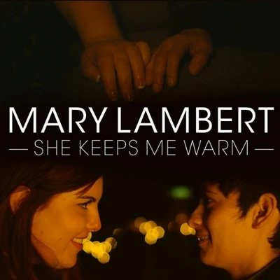 Mary Lambert She Keeps Me Warm