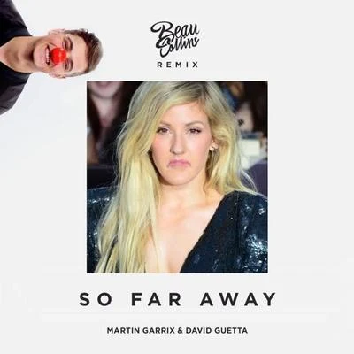 So Far Away (Beau Collins Remix) 專輯 Beau Collins