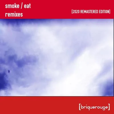 EatSmoke Remixes (2020 Remastered Edition) 专辑 Negra Li/Smoke/MI/NX Zero/C-ROCK