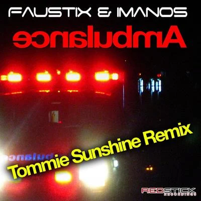 Ambulance (Tommie Sunshine Remix) 专辑 ImanoS