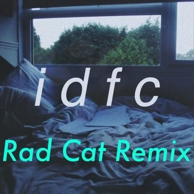 idfc (Rad Cat Remix) 專輯 Rad Cat/Armen Paul