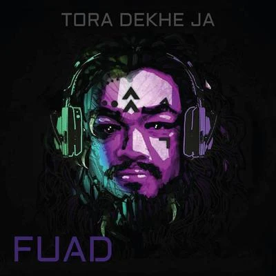 Tora Dekhe Ja 專輯 Fuad